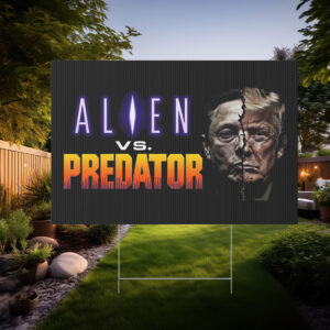 ALIEN vs. PREDATOR – Elon vs Trump Edition Yard Sign