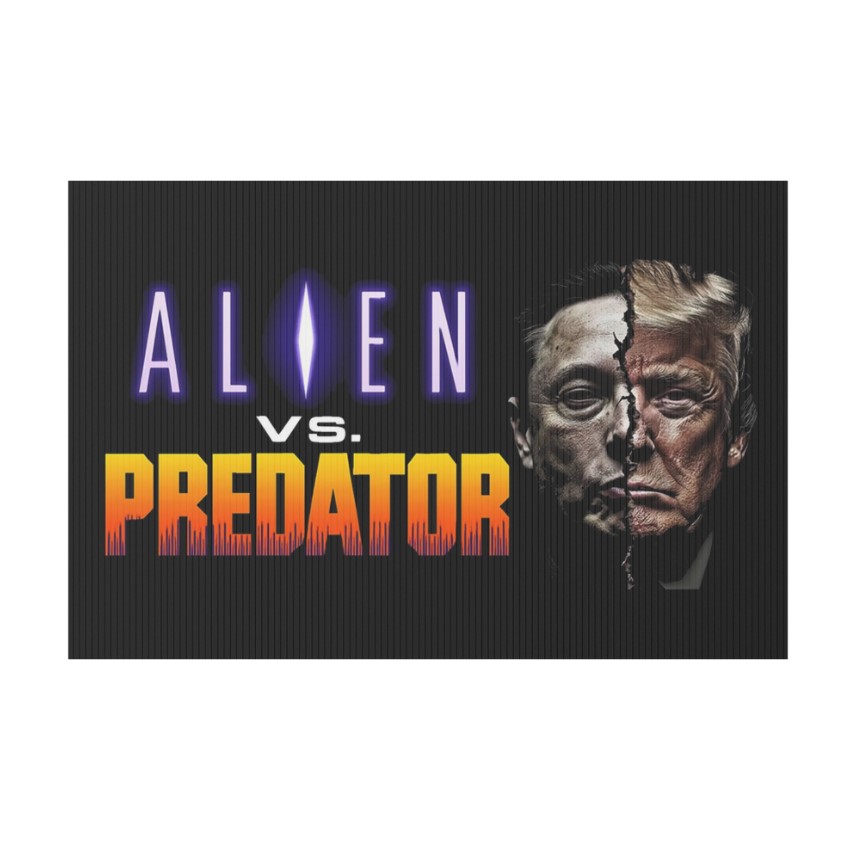 ALIEN vs. PREDATOR – Elon vs Trump Edition Yard Sign