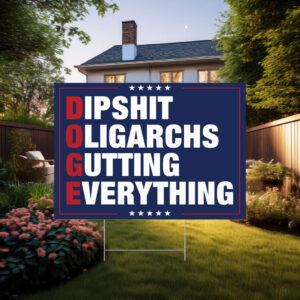 Anti-Elon and Trump DOGE Yard Sign
