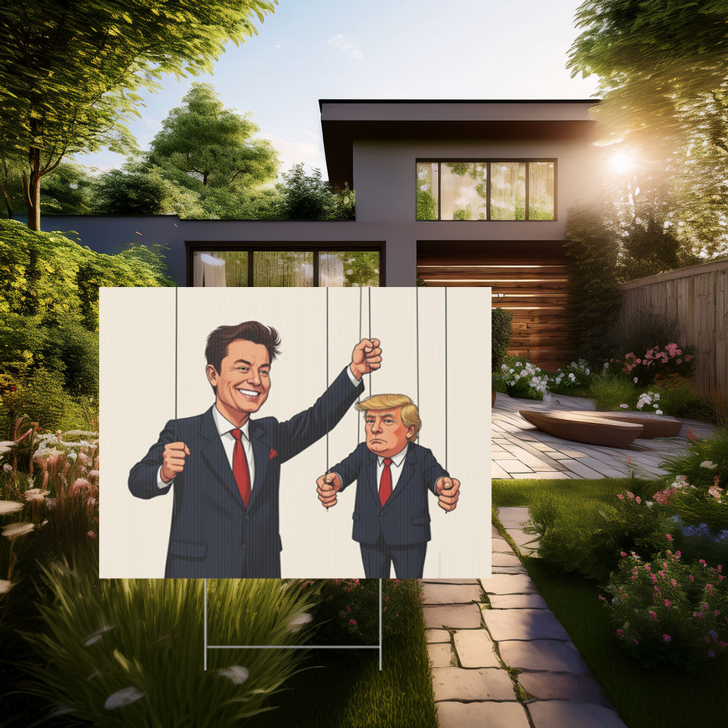 Elon Controlling Trump Yard Sign