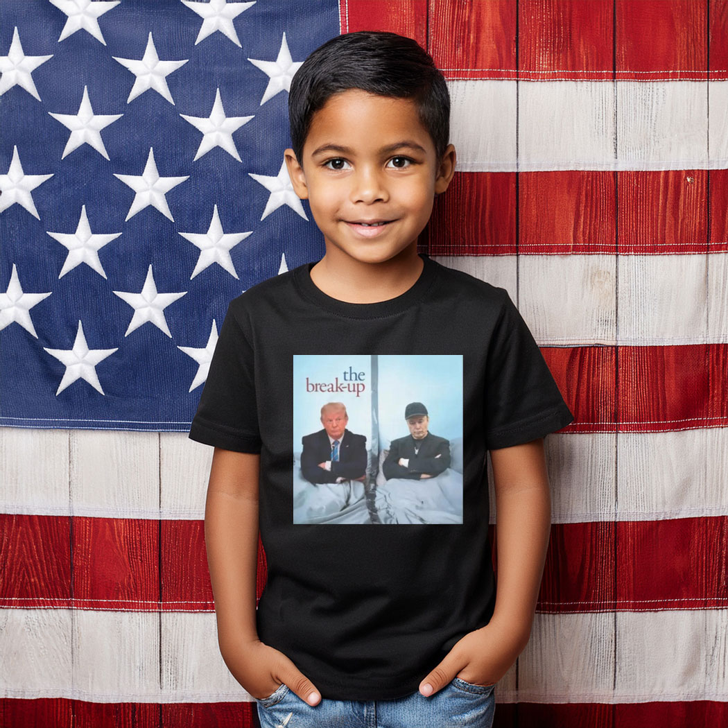 Elon Vs Trump The Break-up T Shirt, Funny Trump Shirt