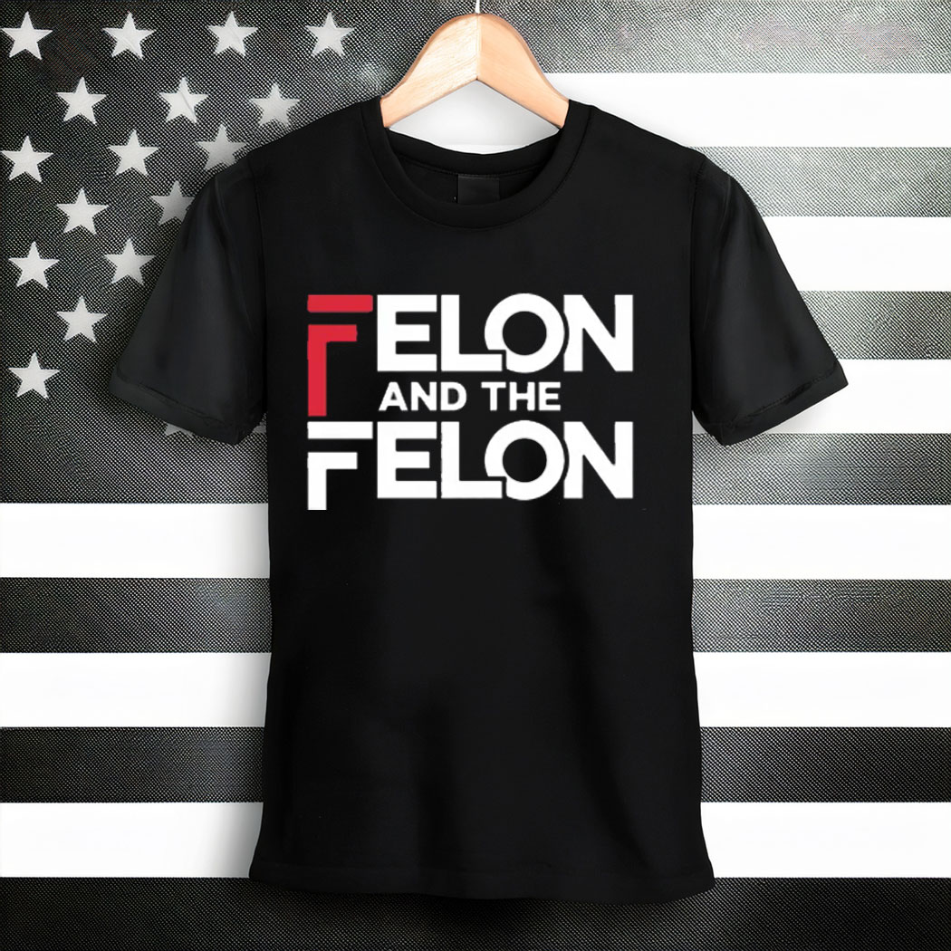 F Elon And The Felon Trump Anti-Musk T-Shirt