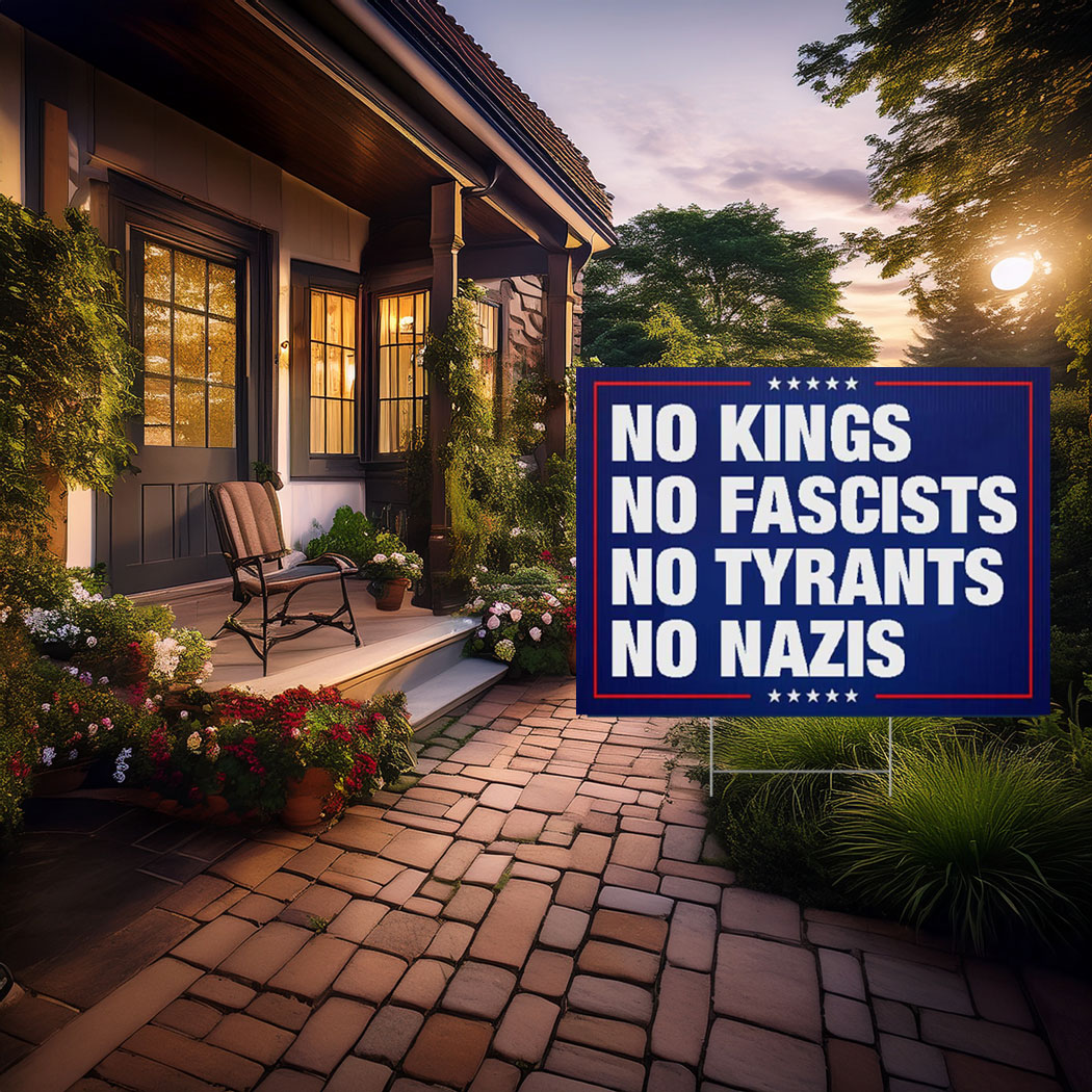 No Kings No Fascists Yard Sign