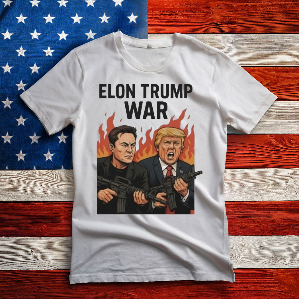 Official Trump And Musk Elon Trump War Shirt