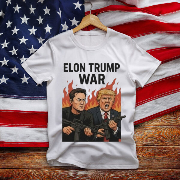 Official Trump And Musk Elon Trump War Shirt
