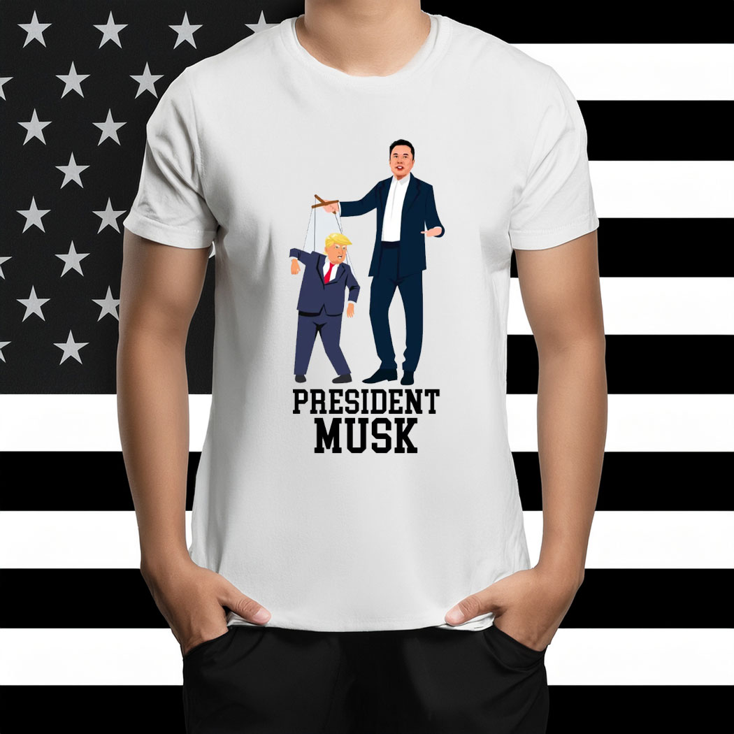 President Musk Anti Trump Shirt, Trump Elon T-Shirt