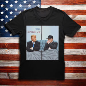 The Break-Up Movie Parody Trump vs Elon 2025 Meme T-Shirt
