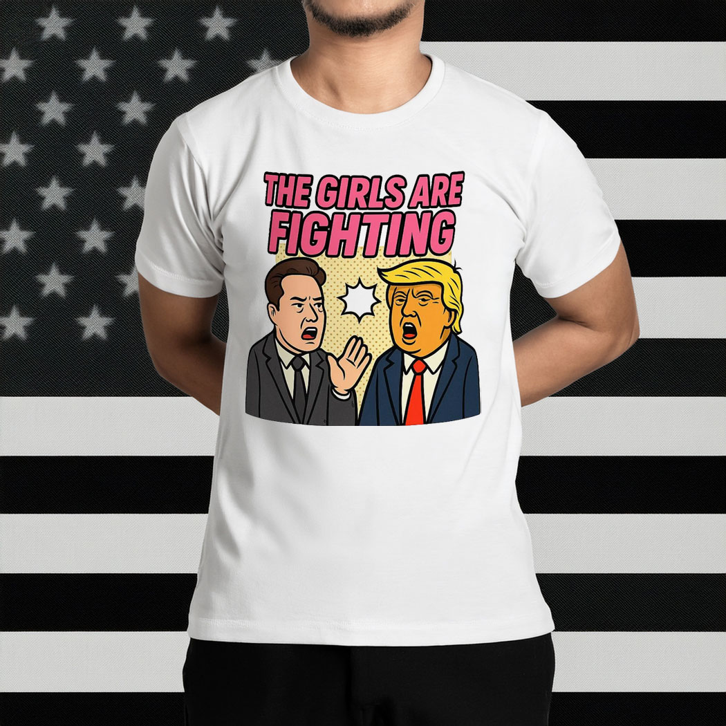 The Girls Are Fighting Funny Meme T-Shirt