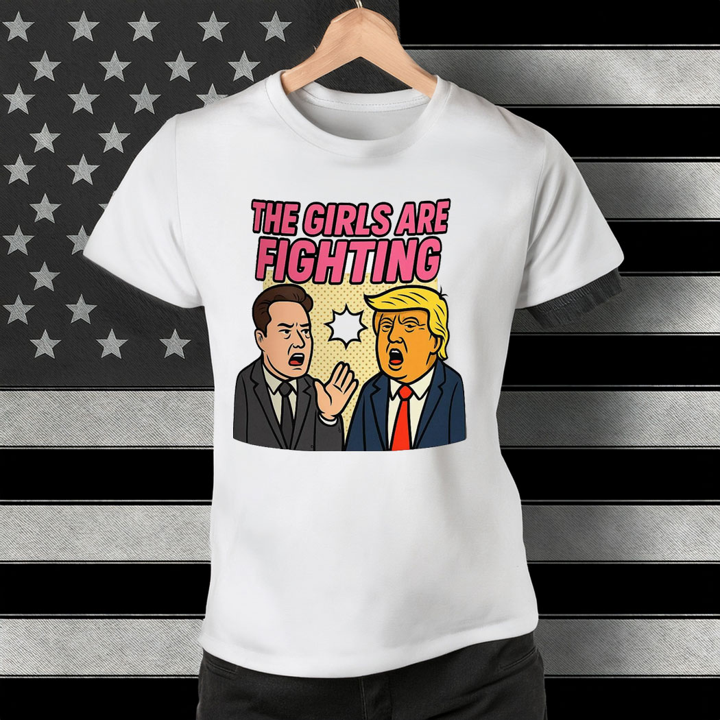 The Girls Are Fighting Funny Meme T-Shirt