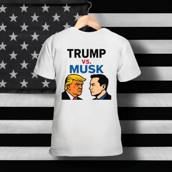 Trump Vs Elon Musk Shirt, Anti Elon T-Shirt