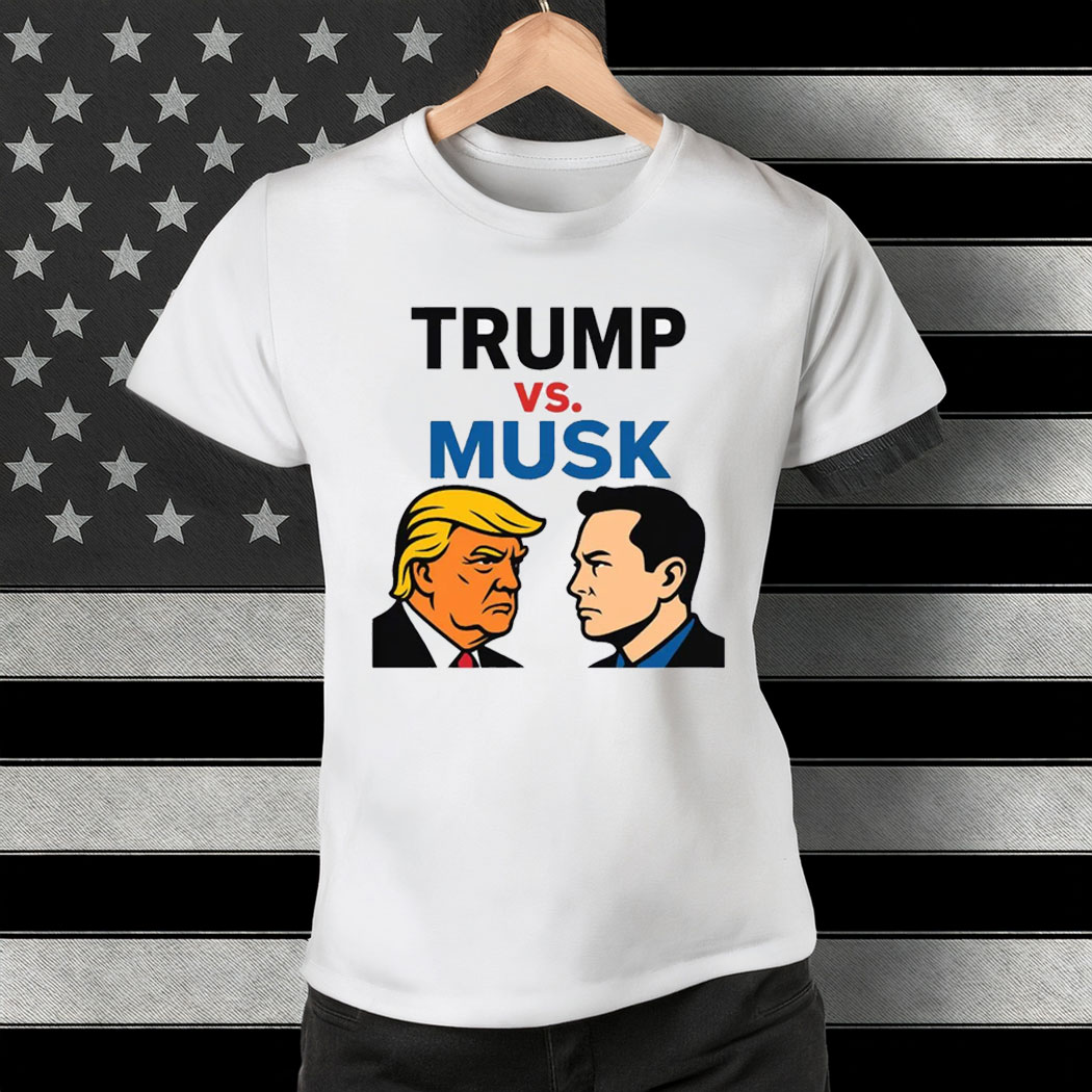 Trump Vs Elon Musk Shirt, Anti Elon T-Shirt